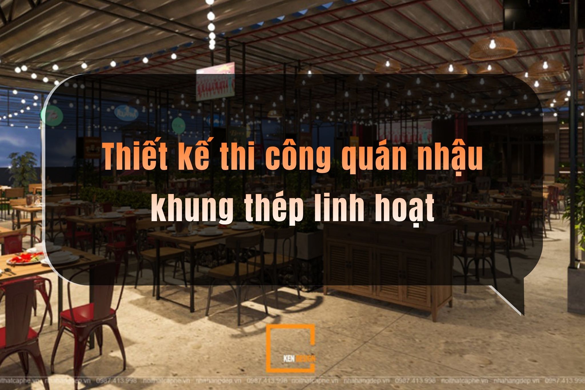 Thiết kế thi công quán nhậu khung thép lắp ghép giúp chủ quán bảo toàn dòng vốn